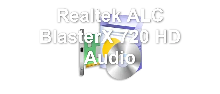 Realtek ALC BlasterX 720 HD Audio