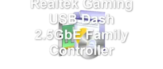Realtek Gaming USB Dash 2.5GbE Family Controller