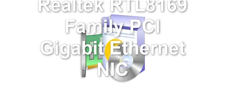 Realtek RTL8169 Family PCI Gigabit Ethernet NIC