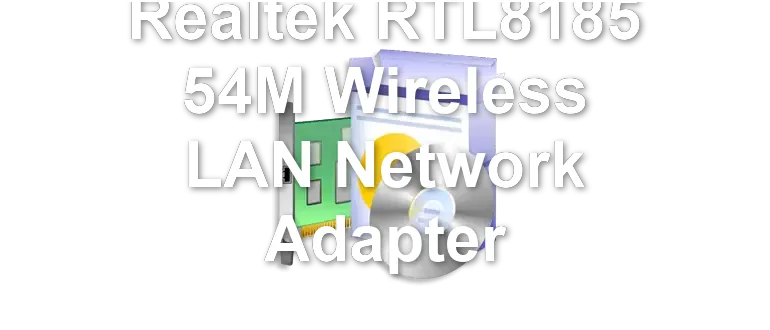 Realtek RTL8185 54M Wireless LAN Network Adapter
