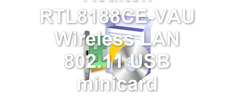 Realtek RTL8188CE-VAU Wireless LAN 802.11 USB minicard