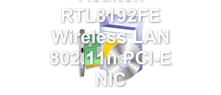 Realtek RTL8192FE Wireless LAN 802.11n PCI-E NIC