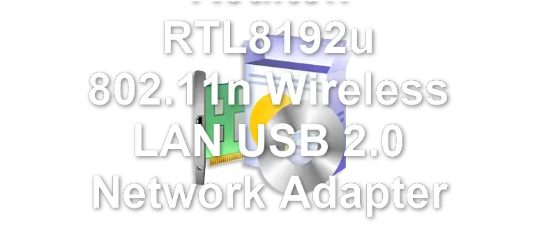 Realtek RTL8192u 802.11n Wireless LAN USB 2.0 Network Adapter