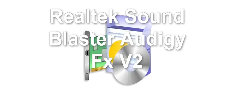 Realtek Sound Blaster Audigy Fx V2