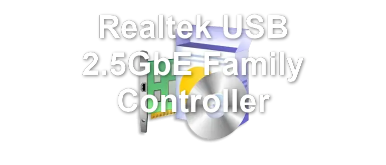 Realtek USB 2.5GbE Family Controller