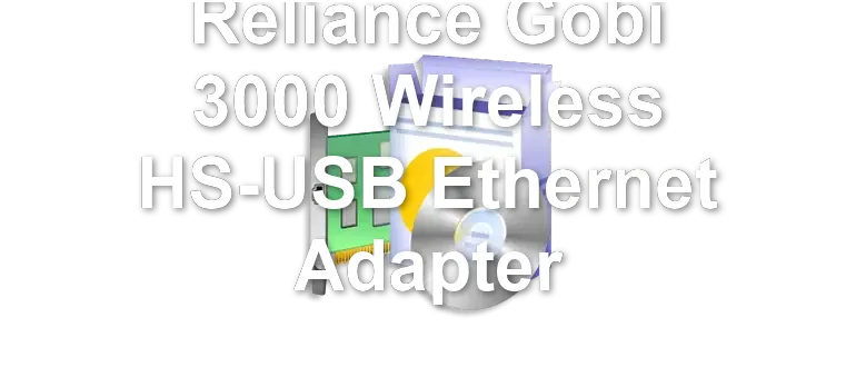 Reliance Gobi 3000 Wireless HS-USB Ethernet Adapter