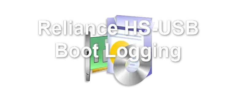 Reliance HS-USB Boot Logging