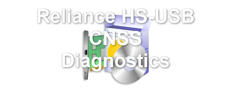 Reliance HS-USB CNSS Diagnostics