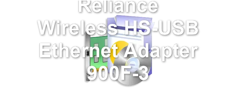 Reliance Wireless HS-USB Ethernet Adapter 900F-3