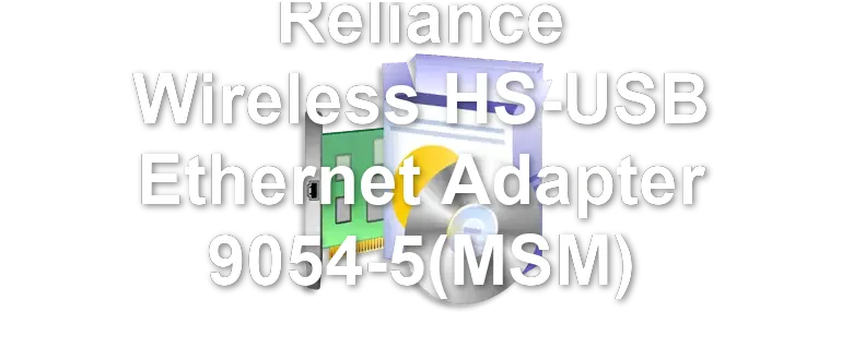 Reliance Wireless HS-USB Ethernet Adapter 9054-5(MSM)