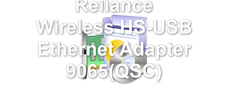 Reliance Wireless HS-USB Ethernet Adapter 9065(QSC)
