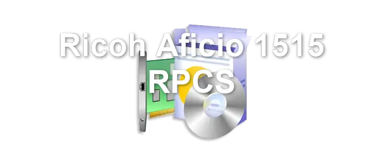Ricoh Aficio 1515 RPCS