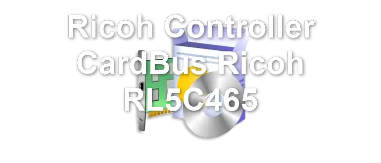 Ricoh Controller CardBus Ricoh RL5C465