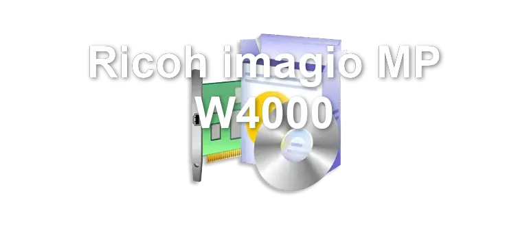 Ricoh imagio MP W4000