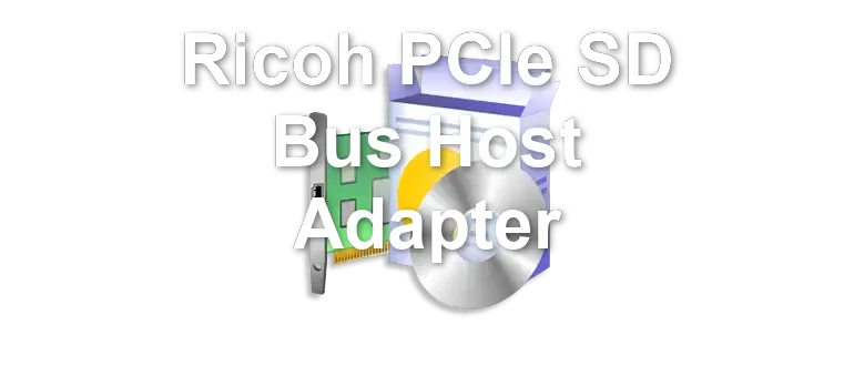 Ricoh PCIe SD Bus Host Adapter