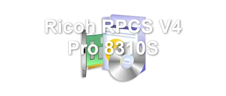 Ricoh RPCS V4 Pro 8310S