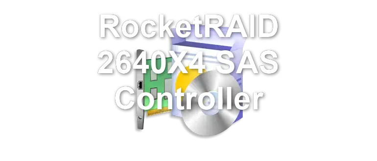 RocketRAID 2640X4 SAS Controller