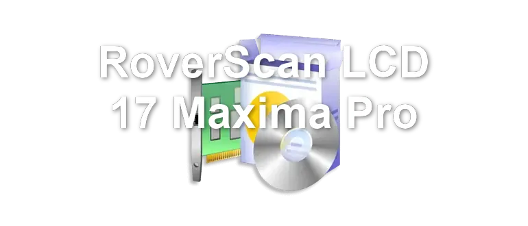 RoverScan LCD 17 Maxima Pro