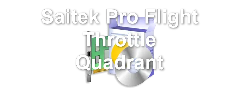 Saitek Pro Flight Throttle Quadrant