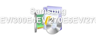 Samsung 300E5EV/300E4EV/270E5EV/270E4EV