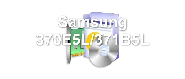 Samsung 370E5L/371B5L