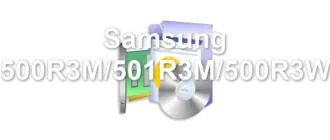 Samsung 500R3M/501R3M/500R3W