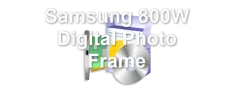 Samsung 800W Digital Photo Frame