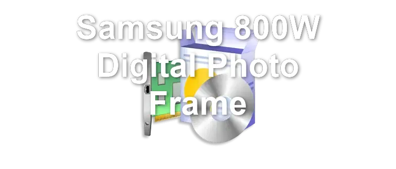 Samsung 800W Digital Photo Frame