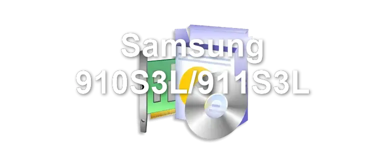 Samsung 910S3L/911S3L