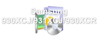 Samsung 930XCJ/931XCJ/930XCR
