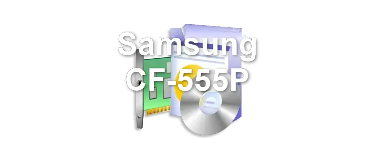 Samsung CF-555P