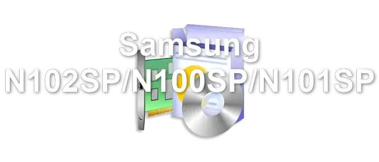 Samsung N102SP/N100SP/N101SP