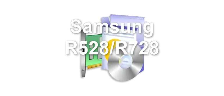 Samsung R528/R728
