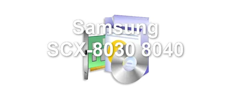Samsung SCX-8030 8040