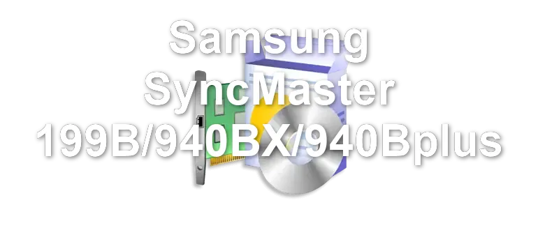 Samsung SyncMaster 199B/940BX/940Bplus
