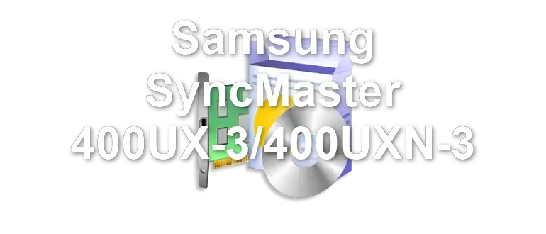 Samsung SyncMaster 400UX-3/400UXN-3