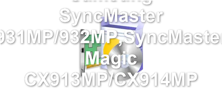 Samsung SyncMaster 931MP/932MP,SyncMaster Magic CX913MP/CX914MP