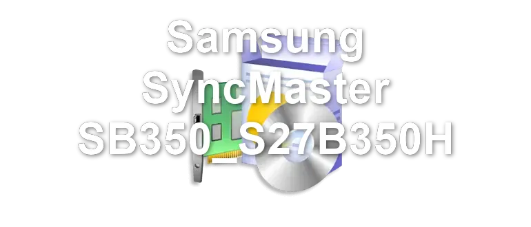 Samsung SyncMaster SB350_S27B350H