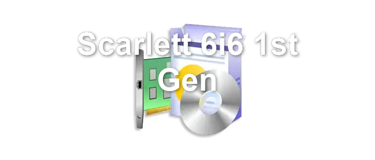 Scarlett 6i6 1st Gen