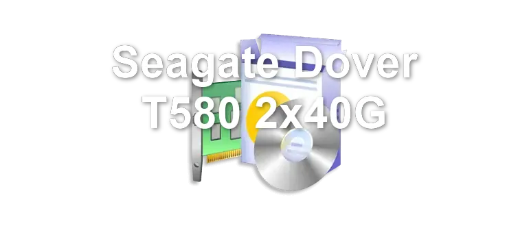 Seagate Dover T580 2x40G