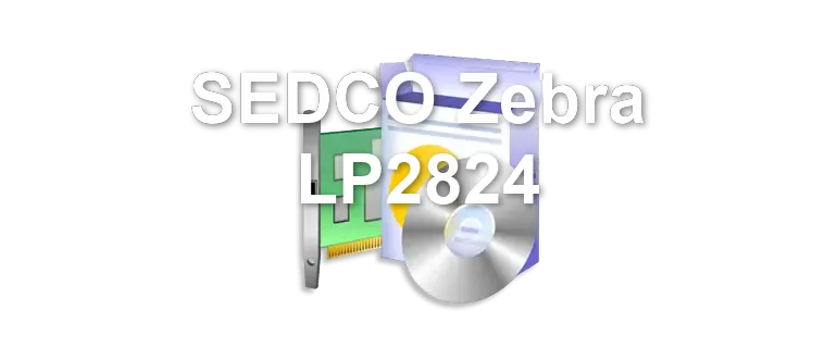 SEDCO Zebra LP2824