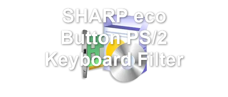 SHARP eco Button PS/2 Keyboard Filter
