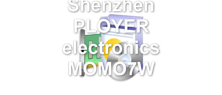 Shenzhen PLOYER electronics MOMO7W