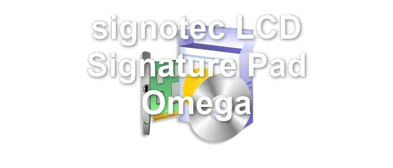 signotec LCD Signature Pad Omega