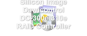 Silicon Image Dawicontrol DC-300e/310e RAID Controller