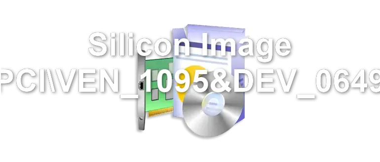 Silicon Image PCIVEN_1095&DEV_0649