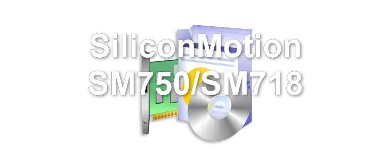 SiliconMotion SM750/SM718