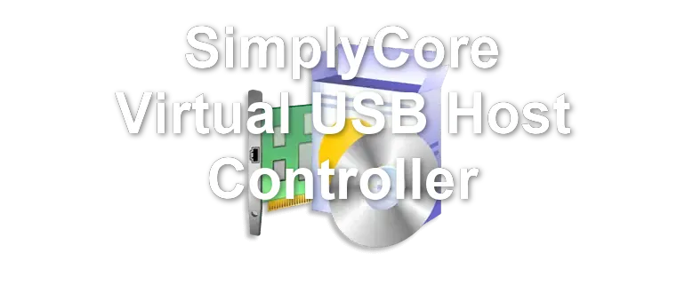 SimplyCore Virtual USB Host Controller