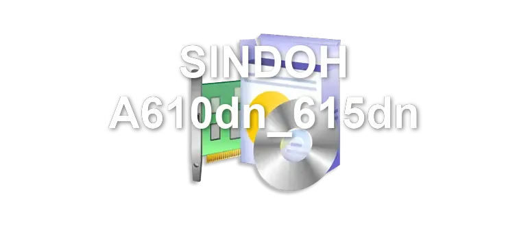 SINDOH A610dn_615dn
