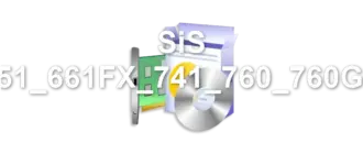 SiS 651_661FX_741_760_760GX